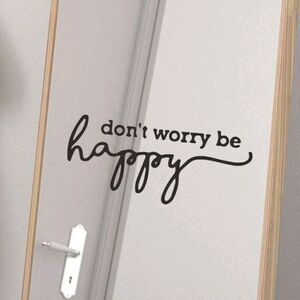 “Don’t Worry, Be Happy” Removable Wall Decal Sticker